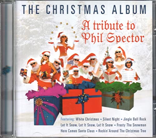 The Christmas Album: A Tribute to Phil Spector