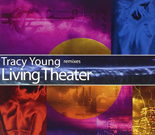 Tracy Young Remixes Living Theater
