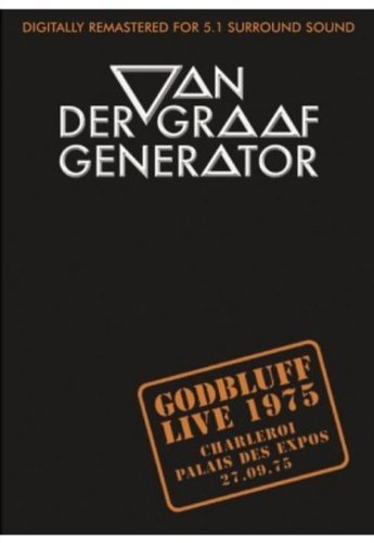 Van Der Graaf Generator: Godbluff - Live 1975 [DVD]