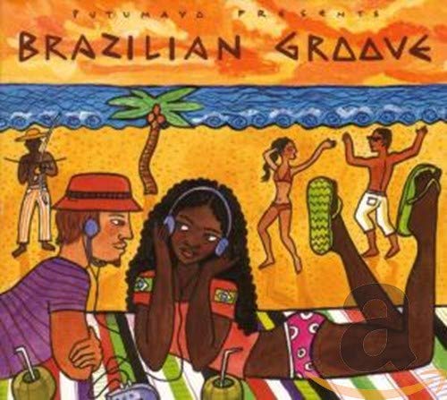 Putumayo Presents Brazilian Groove