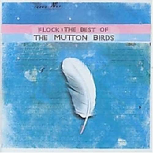 Flock: The Best of the Mutton Birds