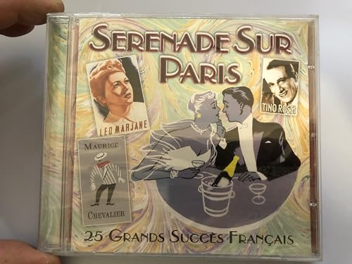 Serenade Sur Paris: 25 Grands Succes Francais