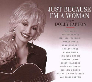 Just Because I'm a Woman: The Songs of Dolly Parton