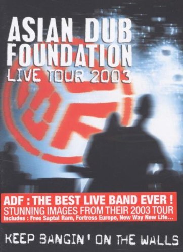 Asian Dub Foundation: Keep Bangin' On The Walls [DVD]
