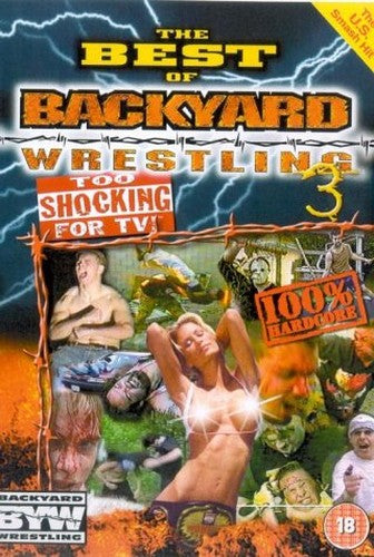 Best Of Backyard Wrestling: Too Shocking For TV [DVD]