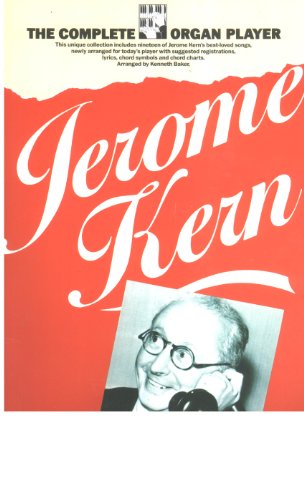 Jerome Kern The complete organ player