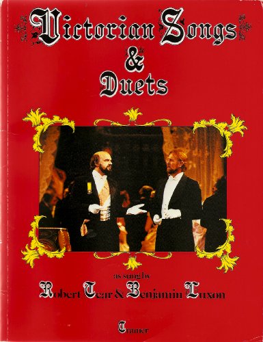 Victorian Songs & Duets. Edited and introduced by Robert Tear, etc