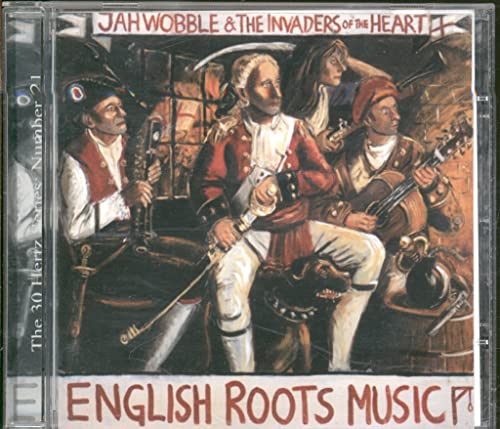 Jah Wobble & The Invaders of the Heart - English Roots Music
