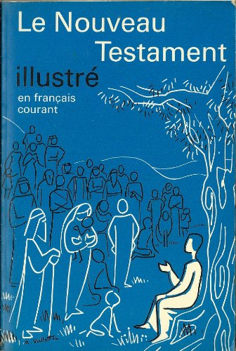 Le Nouveau Testament illustré (français courant)