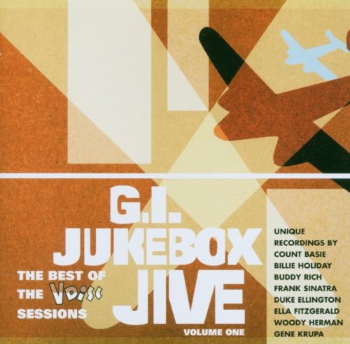 G.I. Jukebox Jive - The Best Of V-Disc Volume One