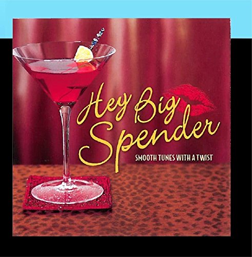 Hey Big Spender