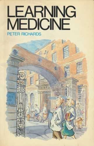 Learning Medicine. An Informal Guide To A Career In Medicine