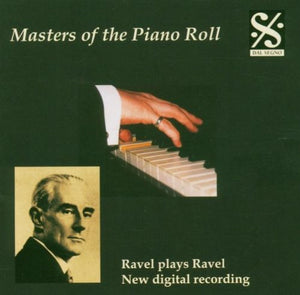 Masters of the Piano Roll - Ravel Plays Ravel