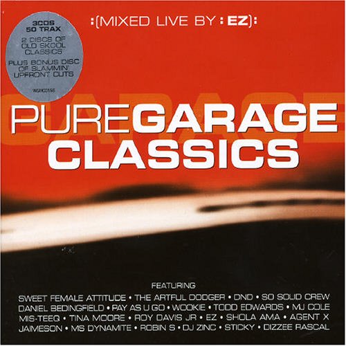 Pure Garage Classics [Mixed By DJ Ez]
