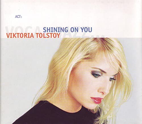 Viktoria Tolstoy - Shining on You