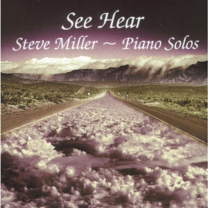 See Hear: Steve Miller - Piano Solos 