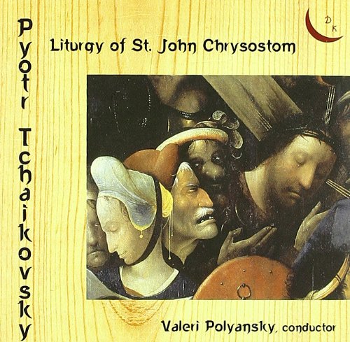 Tchaikovsky: Liturgy St John