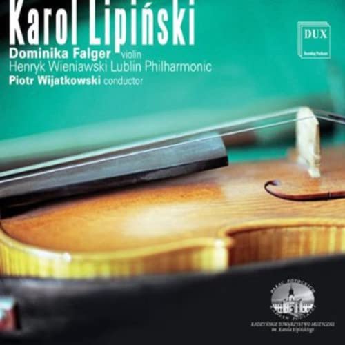 Dominika Falger - Lipinski: Violin Concerto No.2, Symphony Op.2 No.3, Overture in D major