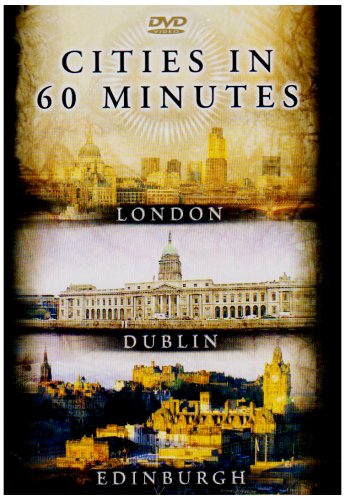 Cities In 60 Minutes: London, Dublin, Edinburgh [DVD]