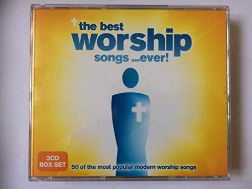 The Best Worship Songs...Ever!