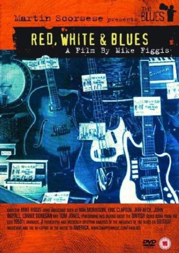 Martin Scorsese Presents The Blues: Red, White and Blues [DVD]