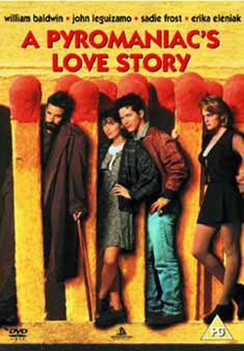 A Pyromaniac's Love Story [DVD] [1995]
