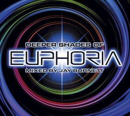 Deeper Shades of Euphoria Vol.2: Mixed By Jay Burnett