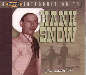 Hank Snow: I'm Movin On