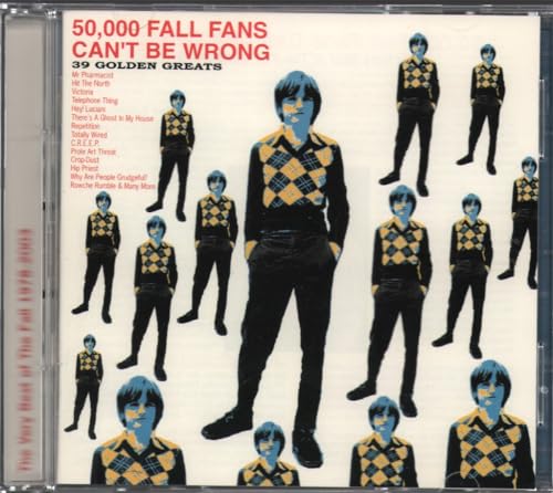 50,000 Fall Fans Can't Be Wrong: 39 Golden Greats
