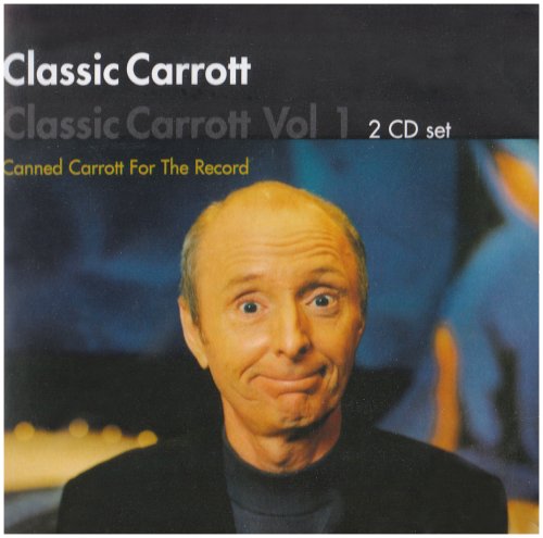 Classic Carrott - Canned Carrott For The Record Vol. 1