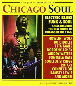Chicago Soul - Electric Blues, Funk and Soul : The New Sound of Chicago 