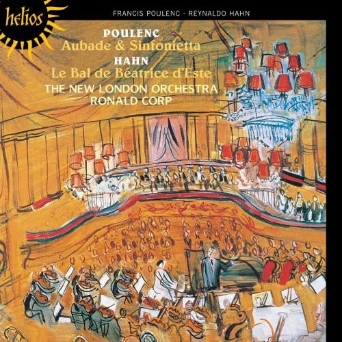 Poulenc: Aubade & Sinfonietta; Hahn: Le Bal de Béatrice d'Este