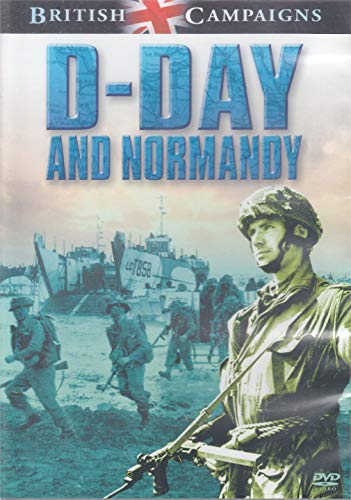 British Campaigns: D-Day And Normandy [DVD]