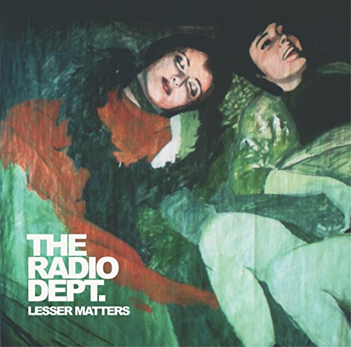 Radio Dept - Lesser Matters