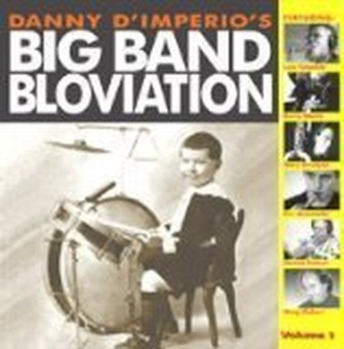 Danny D'Imperio's Big Band Bloviation Volume 2