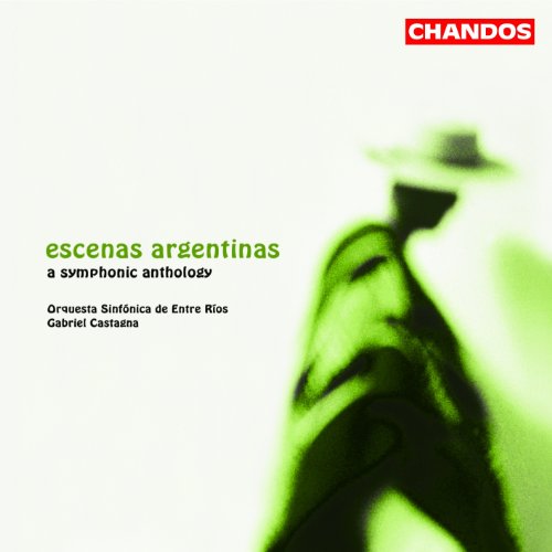 Escenas Argentinas - A Symphonic Anthology (Castagna)