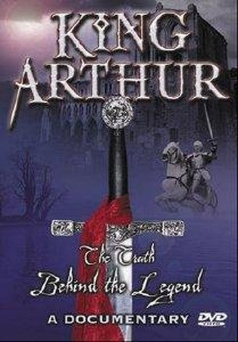 King Arthur - The Truth Behind The Legend [DVD] [2004]