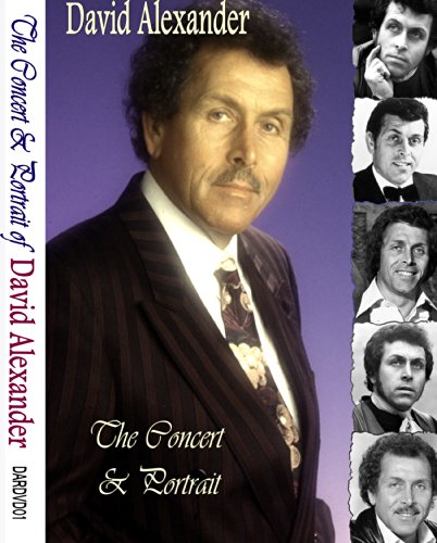 David Alexander - The Concert - A Portrait [DVD]