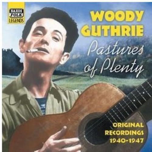 GUTHRIE, Woody: Pastures of Plenty