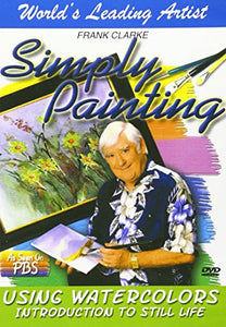 Simply Painting: Using Watercolors Introduction to Still Life [DVD] [2007] [NTSC] 
