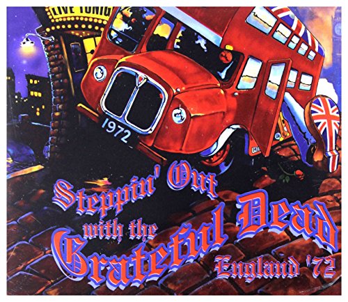 Steppin' out with the Grateful Dead England '72 (Live)