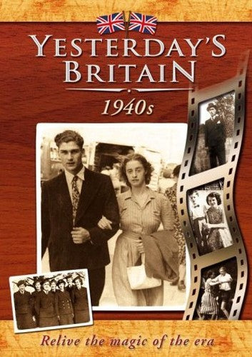 Yesterday's Britain: The 40s [DVD]