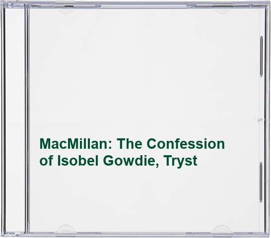 MacMillan: The Confession of Isobel Gowdie, Tryst