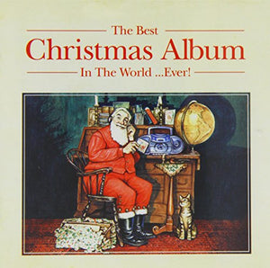 The Best Christmas Album In The World ... Ever! 