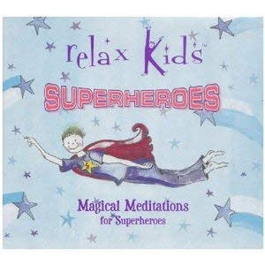 Magical Meditations for Superheroes of All Ages 