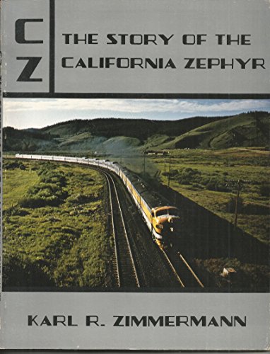 The Story of the California Zephyr