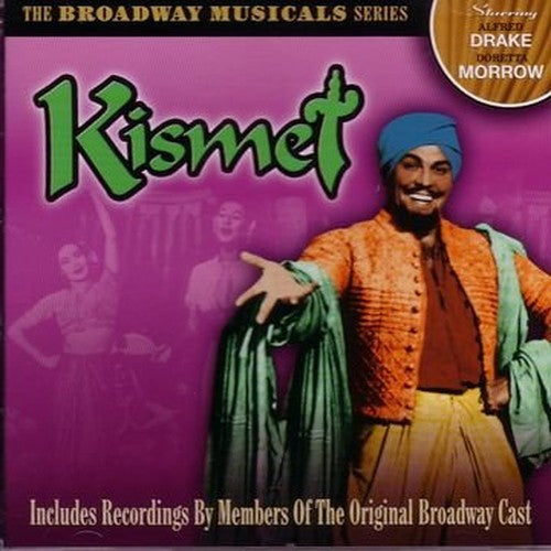 Broadway Musicals Series, The: Kismet