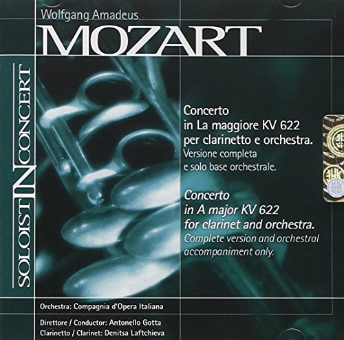MOZART, W.A.: Clarinet Concerto, K. 622 (complete version and orchestral backing tracks) (Laftchieva, Compagnia d'Opera Italiana Orchestra, Gotta)