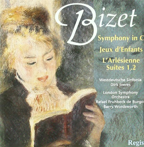 Bizet - Symphony in C; Jeux d'Enfants; (L')Arlesienne Suites