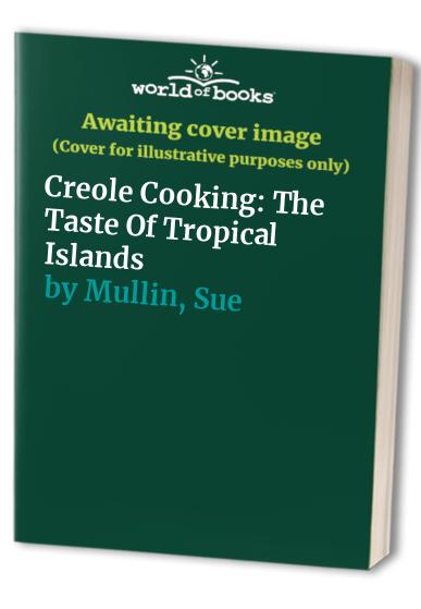 Creole cooking: The taste of tropical islands